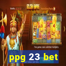 ppg 23 bet