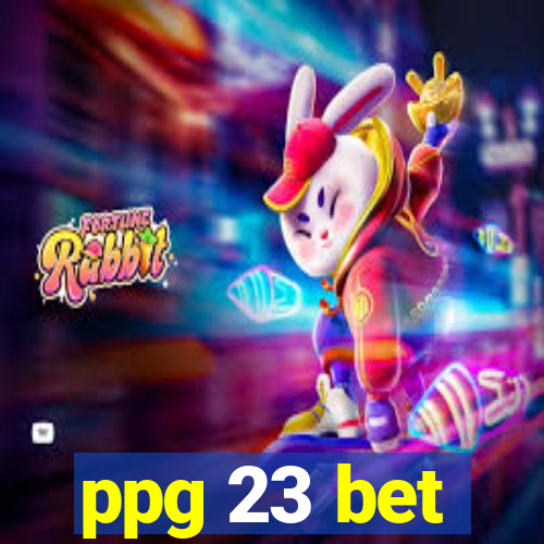 ppg 23 bet