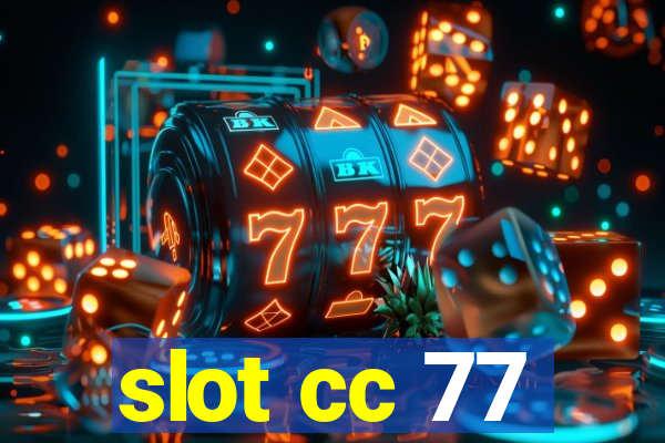 slot cc 77