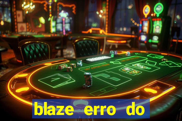 blaze erro do servidor interno