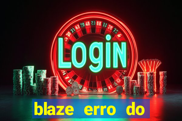 blaze erro do servidor interno