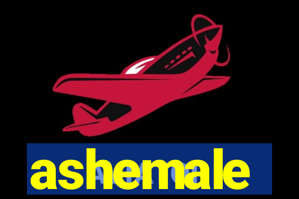 ashemale