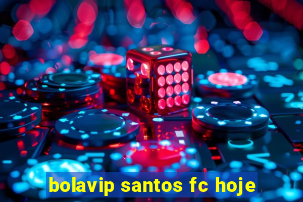 bolavip santos fc hoje