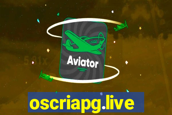 oscriapg.live