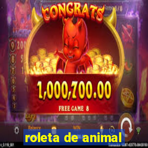 roleta de animal