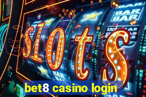 bet8 casino login