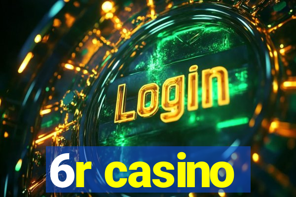 6r casino