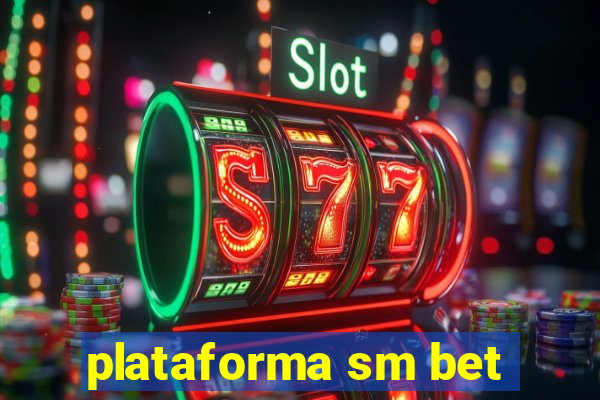 plataforma sm bet