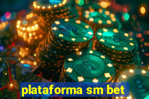 plataforma sm bet