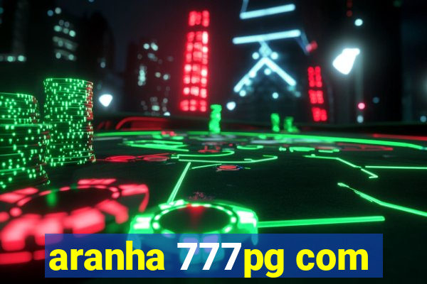 aranha 777pg com