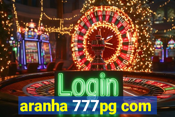 aranha 777pg com