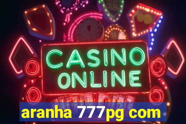 aranha 777pg com