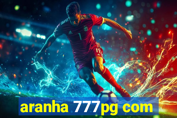 aranha 777pg com