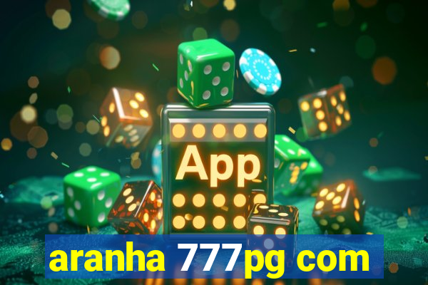 aranha 777pg com