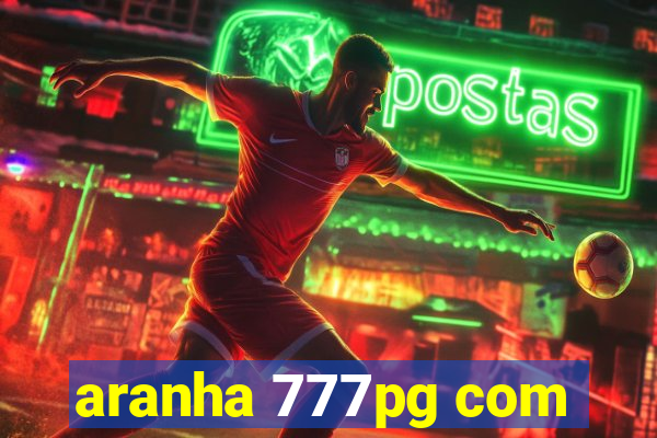 aranha 777pg com