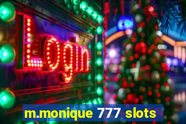 m.monique 777 slots