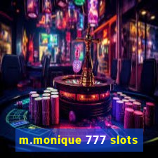 m.monique 777 slots