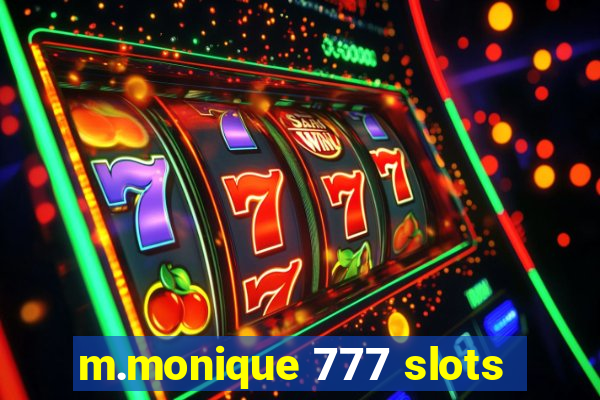 m.monique 777 slots