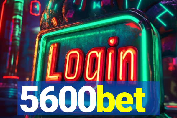 5600bet