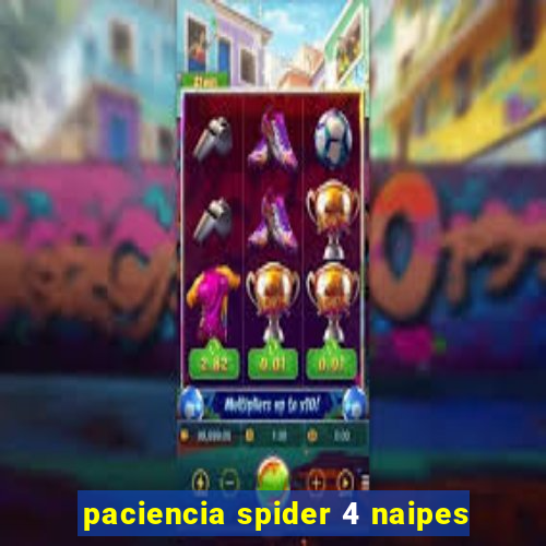 paciencia spider 4 naipes