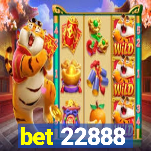 bet 22888