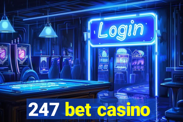 247 bet casino