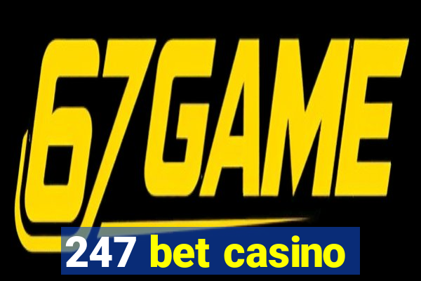 247 bet casino