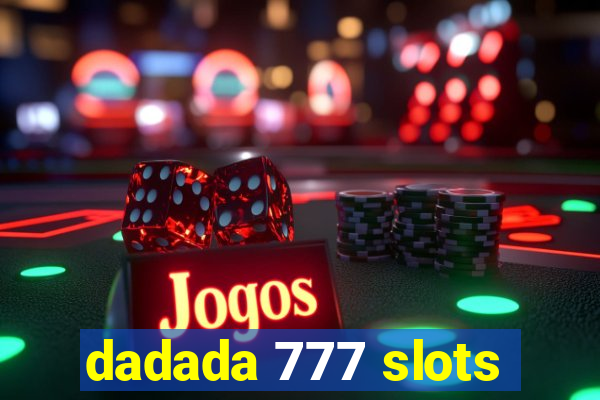 dadada 777 slots