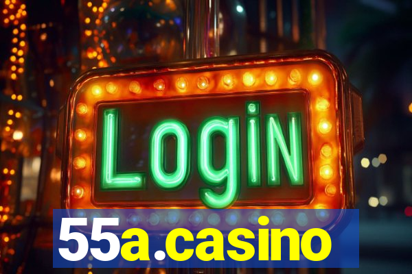 55a.casino