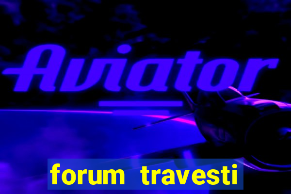 forum travesti porto alegre