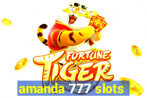 amanda 777 slots