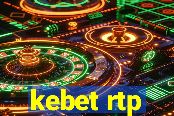 kebet rtp