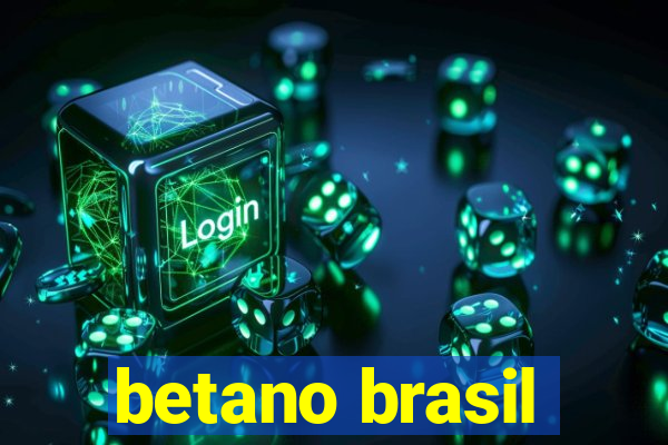 betano brasil