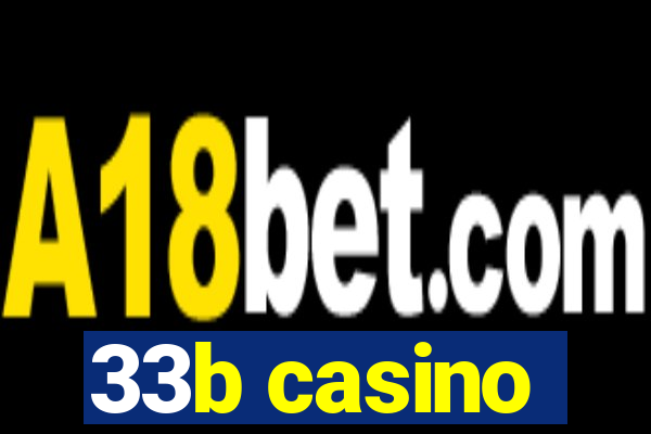 33b casino