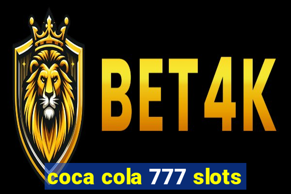 coca cola 777 slots