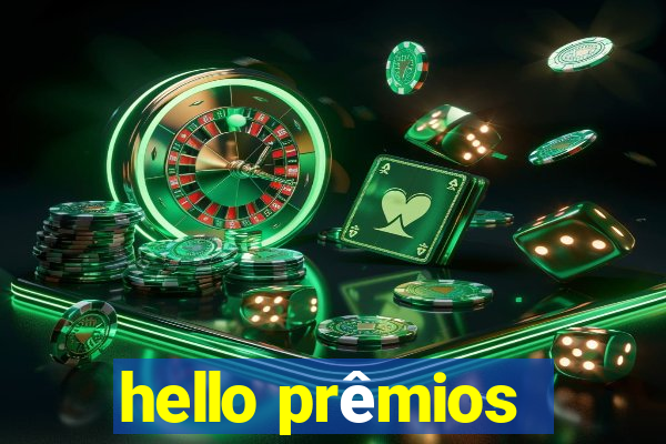 hello prêmios