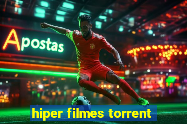 hiper filmes torrent