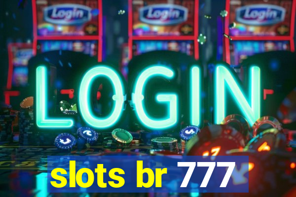 slots br 777