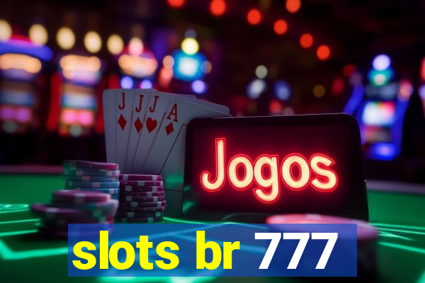 slots br 777