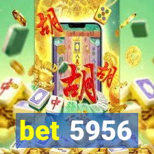 bet 5956