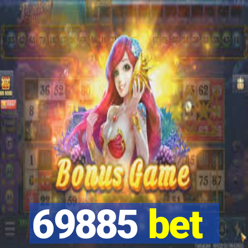 69885 bet