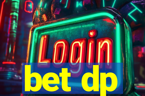 bet dp