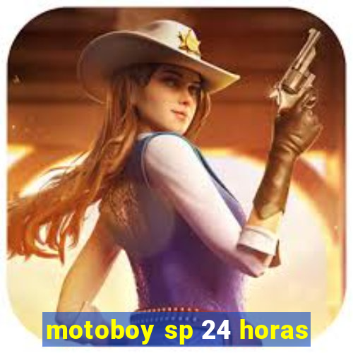 motoboy sp 24 horas