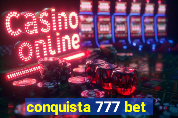 conquista 777 bet