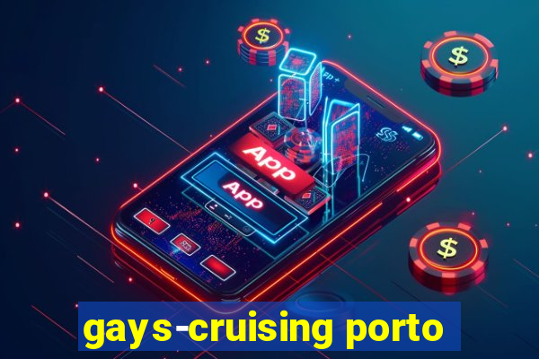 gays-cruising porto