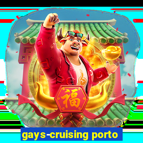 gays-cruising porto