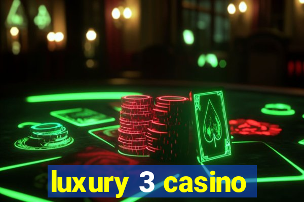 luxury 3 casino