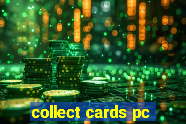 collect cards pc