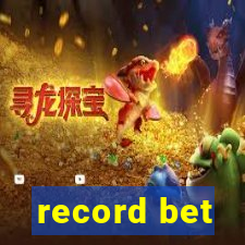 record bet