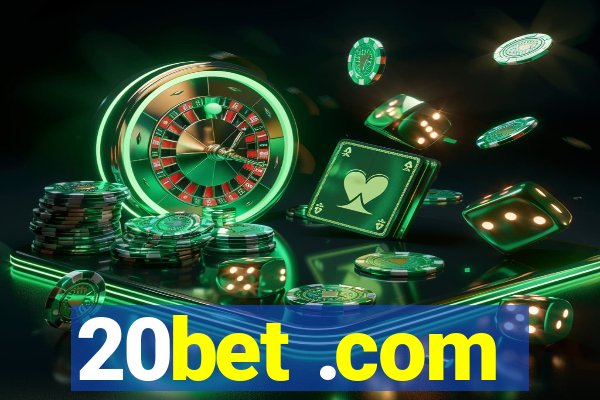 20bet .com